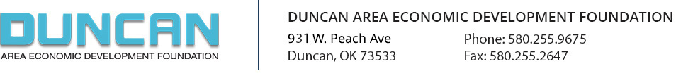 Duncan Area Economic Development Foundation | 931 W. Peach Ave Duncan, OK 73533 | Phone: 580.255.9675 | Fax: 580.255.2647